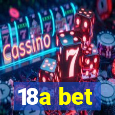 18a bet